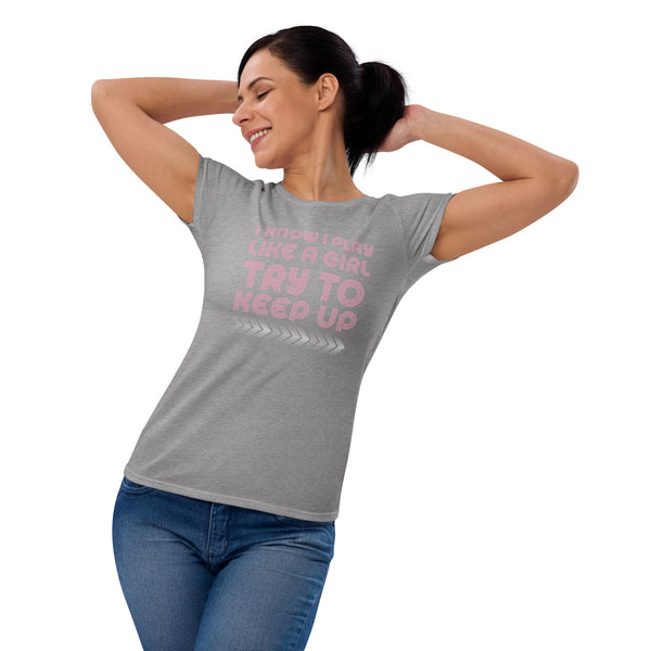 Play Like a Girl Ladies'T-shirt