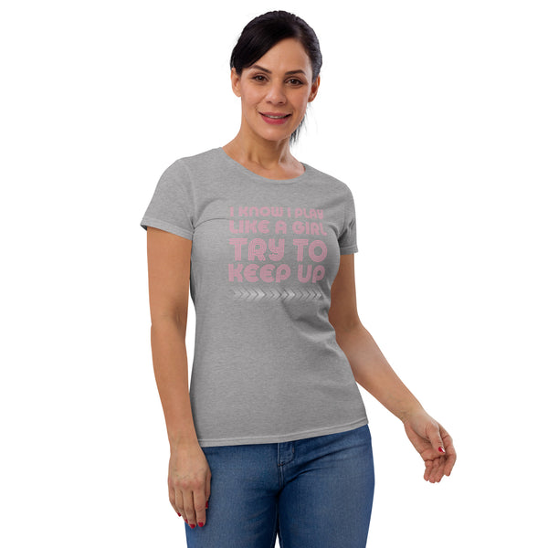 Play Like a Girl Ladies'T-shirt