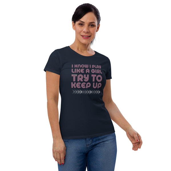 Play Like a Girl Ladies'T-shirt